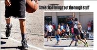 Street ball brings out the tough stuff